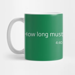 How long must we sing this song? Mug
